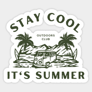 Stay Cool It's Summer  - Summer Vacation Cool Saying Gift | Vacation Mode Tropical Relaxation Sticker